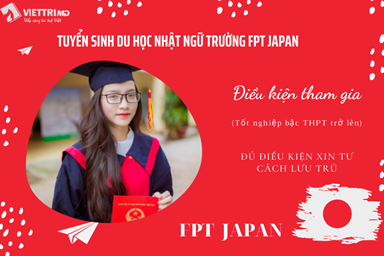 Tuyển Sinh Du Học Trường Nhật Ngữ FPT JAPAN 2022